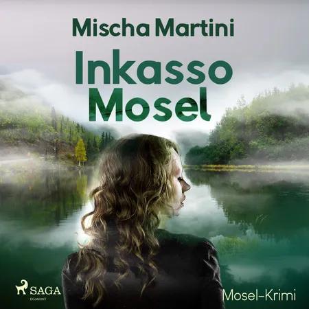 Inkasso Mosel - Mosel-Krimi af Mischa Martini