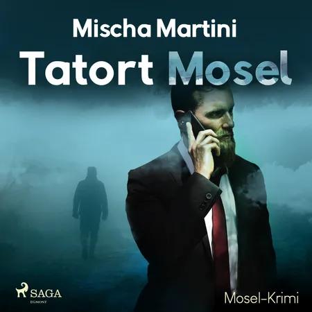 Tatort Mosel - Mosel-Krimi af Mischa Martini