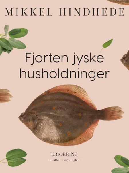 Fjorten jyske husholdninger af Mikkel Hindhede