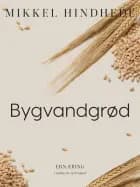 Bygvandgrød af Mikkel Hindhede