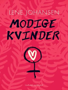 Modige Kvinder af Lene Johansen