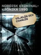Viljelös och chanlös