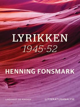 Lyrikken. 1945-52 af Henning Fonsmark