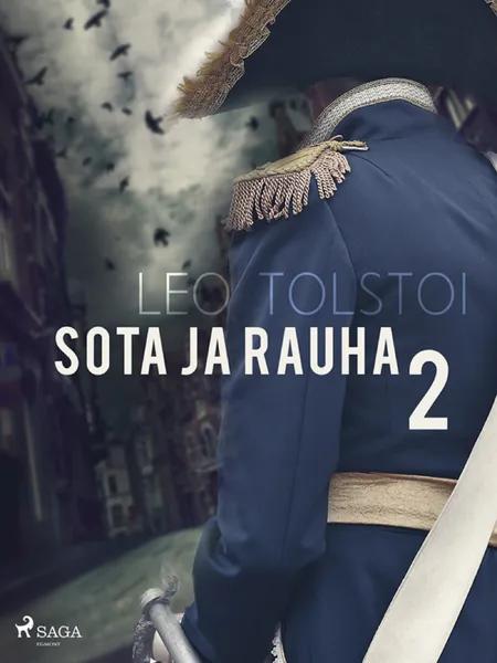 Sota ja rauha 2 af Leo Tolstoi