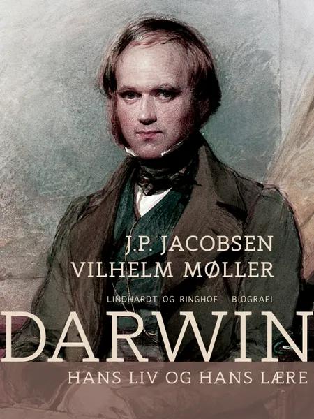 Darwin. Hans liv og hans lære af J. P. Jacobsen