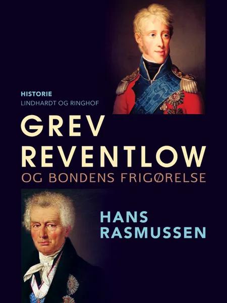 Grev Reventlow og bondens frigørelse af Hans Rasmussen