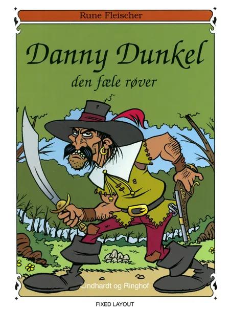Danny Dunkel - den fæle røver af Rune Fleischer