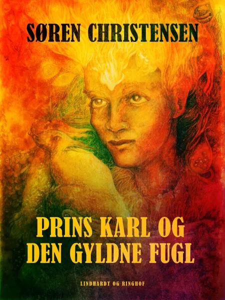 Prins Karl og den gyldne fugl af Søren Christensen