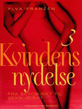 Fra sexobjekt til sexsubjekt af Ylva Franzén