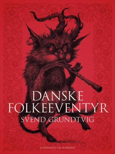 Danske folkeeventyr af Svend Grundtvig