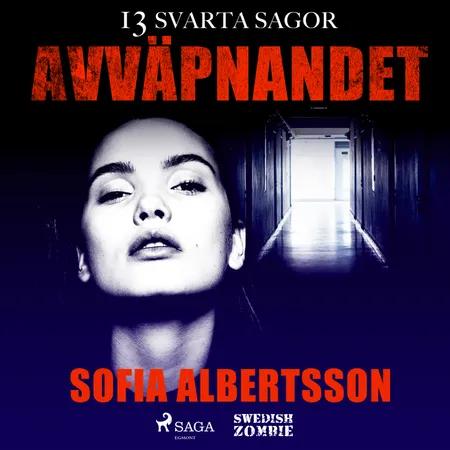 Avväpnandet af Sofia Albertsson