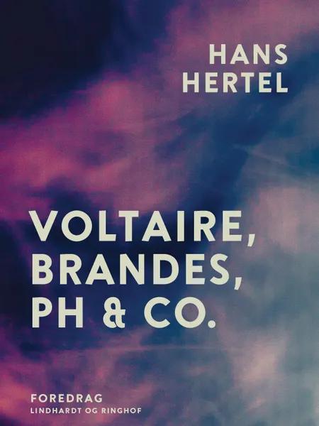 Voltaire, Brandes, PH & Co. af Hans Hertel