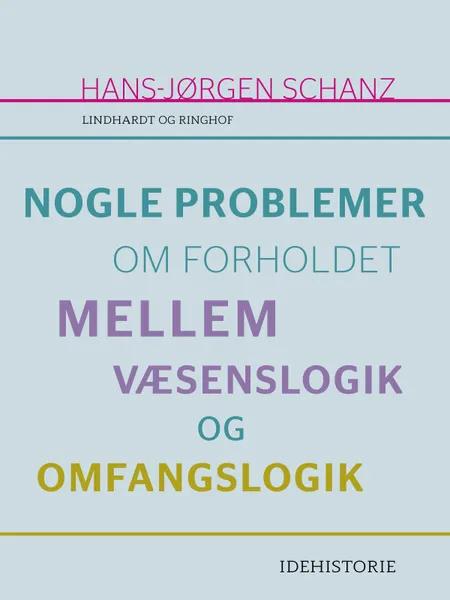 Nogle problemer om forholdet mellem væsenslogik og omfangslogik af Hans-Jørgen Schanz