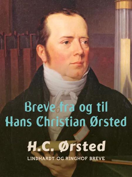 Breve fra og til Hans Christian Ørsted af H. C. Ørsted
