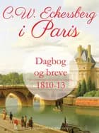 C.W. Eckersberg i Paris. Dagbog og breve 1810-13