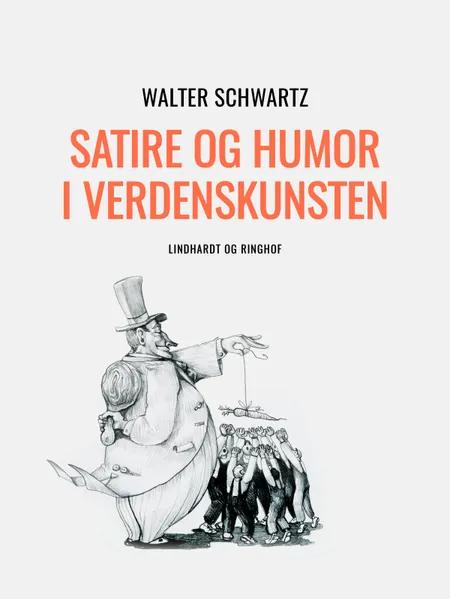 Satire og humor i verdenskunsten af Walter Schwartz