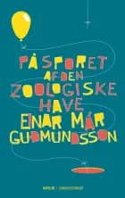 På sporet af den zoologiske have af Einar Már Guðmundsson