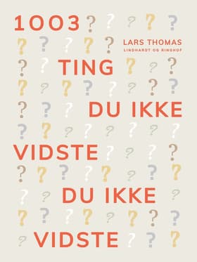 1003 ting du ikke vidste du ikke vidste af Lars Thomas