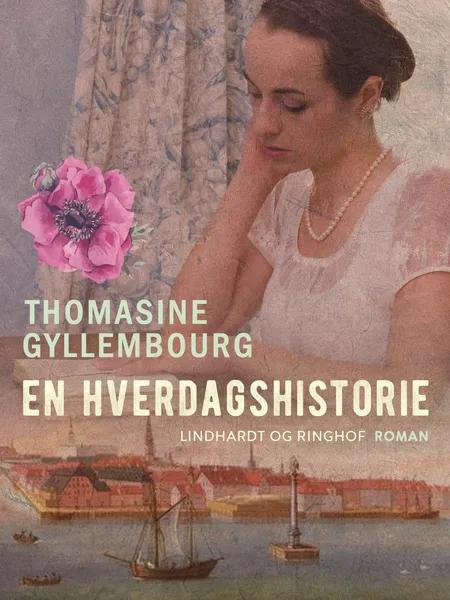 En hverdags historie af Thomasine Gyllembourg