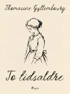 To tidsaldre