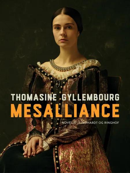 Mesalliance af Thomasine Gyllembourg