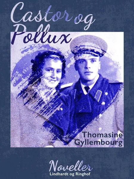 Castor og Pollux af Thomasine Gyllembourg