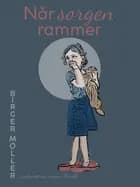 Når sorgen rammer af Birger Møller