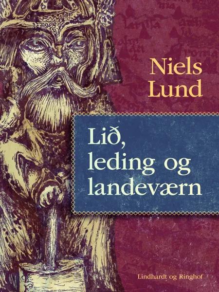 Lið, leding og landeværn af Niels Lund