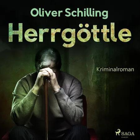 Herrgöttle - Kriminalroman af Oliver Schilling