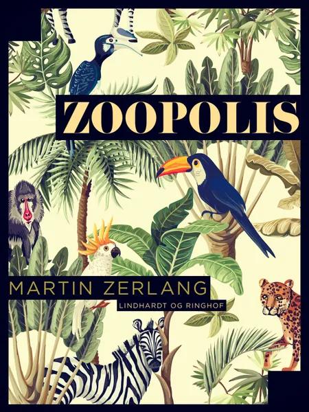 Zoopolis af Martin Zerlang