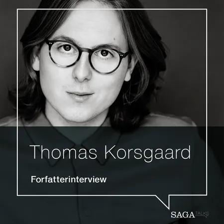 Den svære toer - Forfatterinterview med Thomas Korsgaard af Thomas Korsgaard