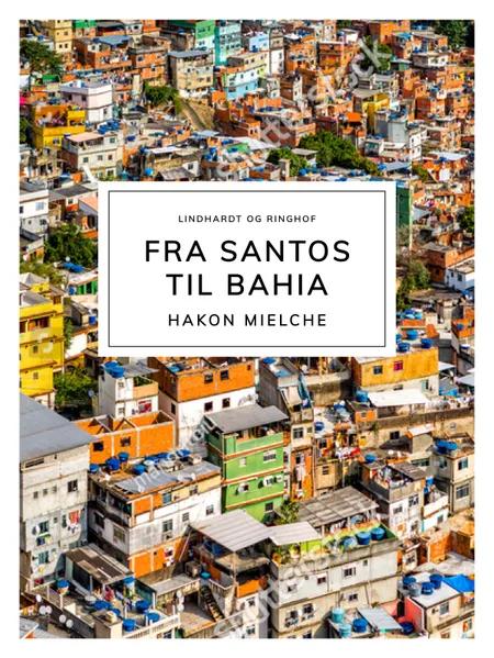 Fra Santos til Bahia af Hakon Mielche