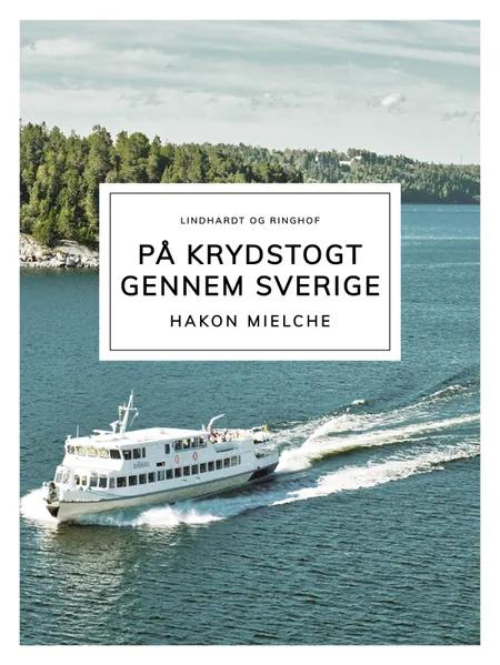 På krydstogt gennem Sverige af Hakon Mielche