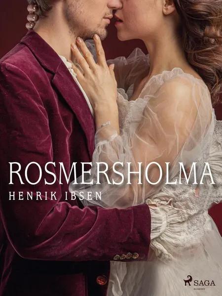 Rosmersholma af Henrik Ibsen