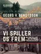 Vi spiller os frem
