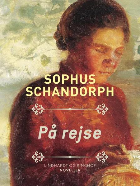 På rejse af Sophus Schandorph