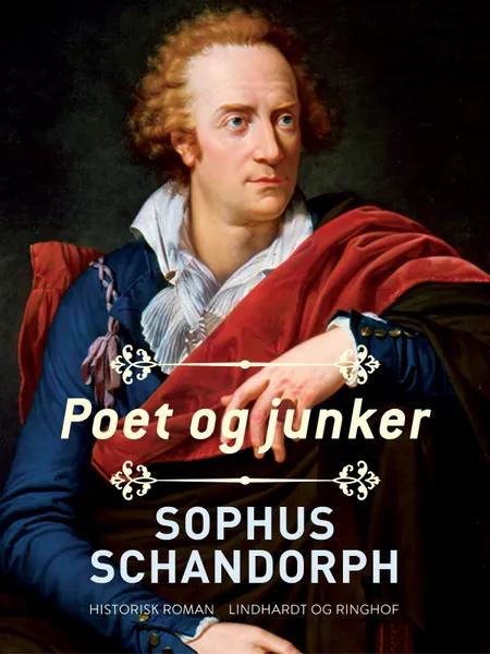 Poet og junker af Sophus Schandorph