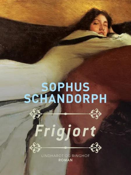 Frigjort af Sophus Schandorph