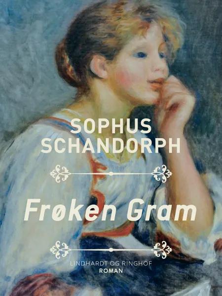 Frøken Gram af Sophus Schandorph