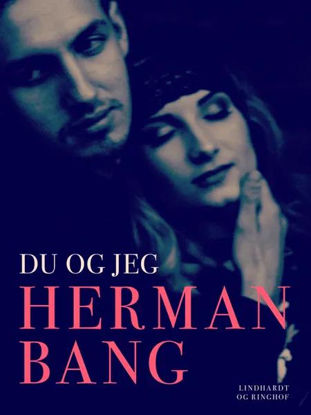 Du og jeg af Herman Bang