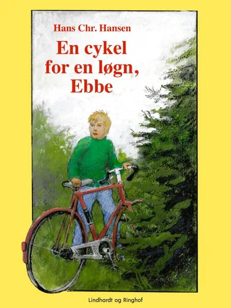 En cykel for en løgn, Ebbe af Hans Christian Hansen