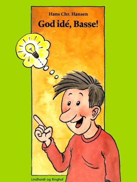 God idé, Basse! af Hans Christian Hansen