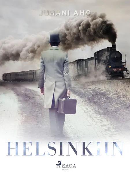 Helsinkiin af Juhani Aho
