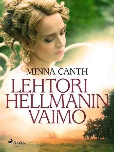 Lehtori Hellmanin vaimo af Minna Canth