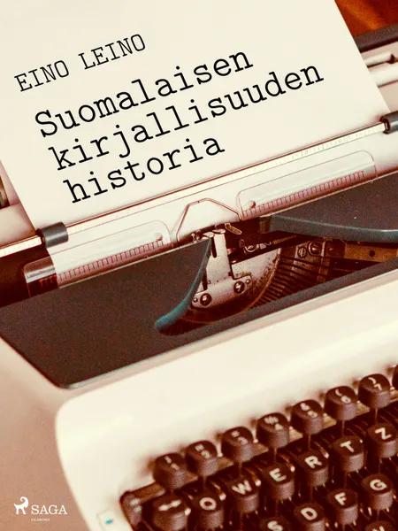 Suomalaisen kirjallisuuden historia af Eino Leino