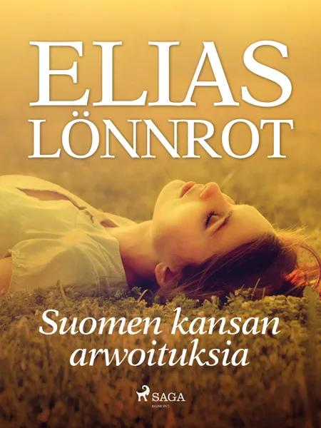 Suomen kansan arwoituksia af Elias Lönnrot