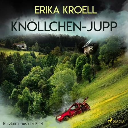 Knöllchen - Jupp - Kurzkrimi aus der Eifel af Erika Kroell