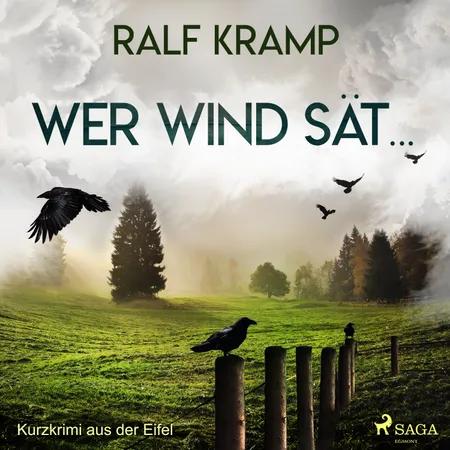Wer Wind sät... - Kurzkrimi aus der Eifel af Ralf Kramp
