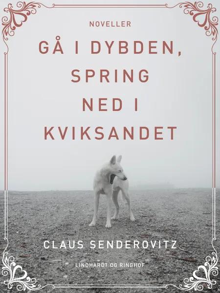Gå i dybden, spring ned i kviksandet af Claus Senderovitz