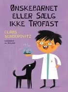 Ønskebarnet eller Sælg ikke Trofast